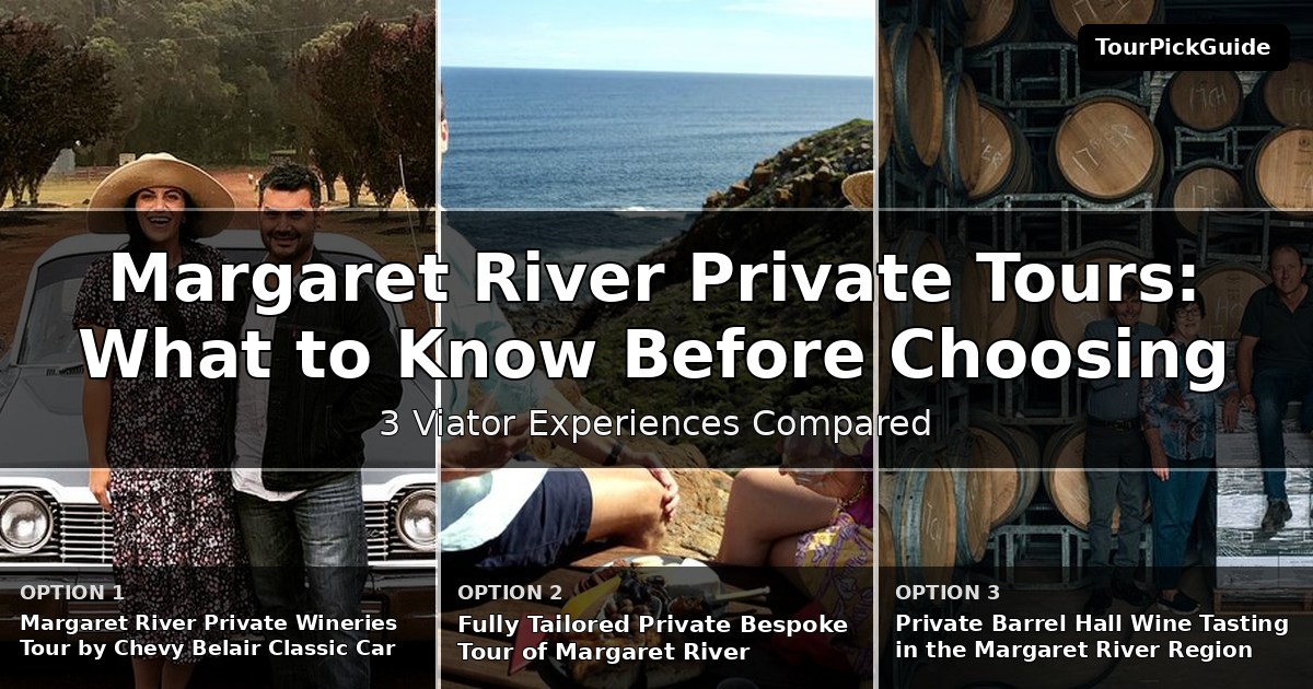 Margaret River private tours – three Viator experiences compared