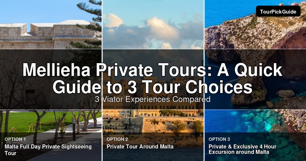 Mellieha private tours – three Viator experiences compared