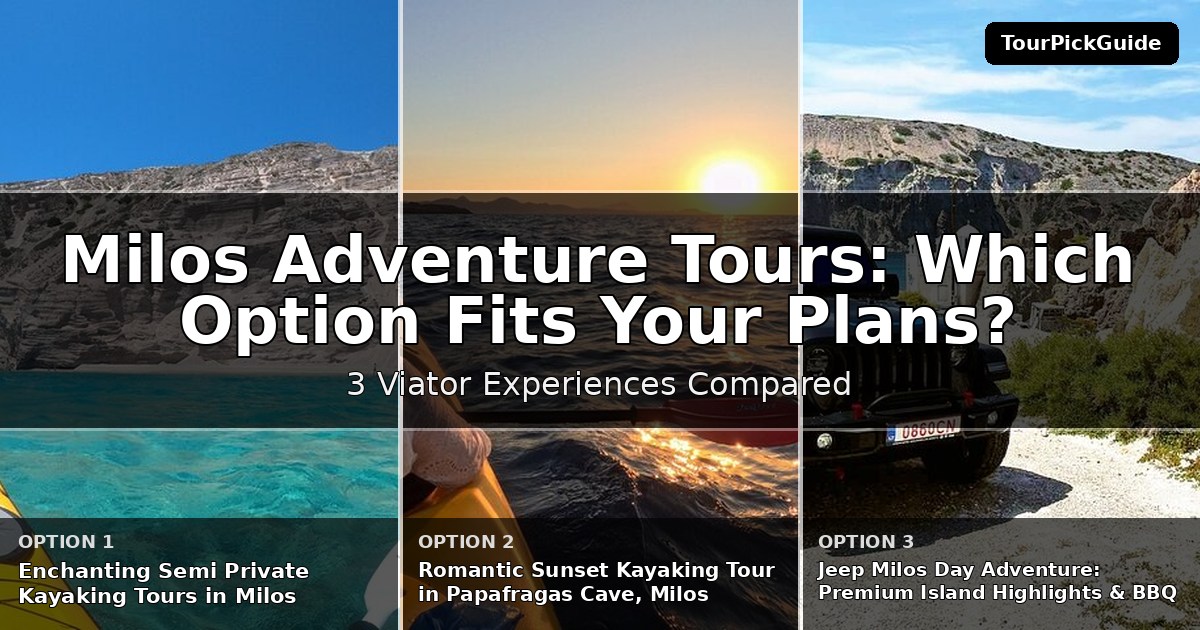 Milos adventure tours – three Viator experiences compared