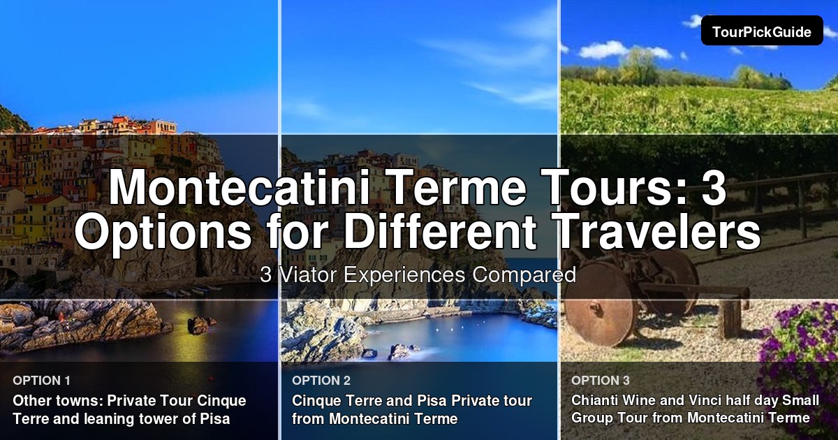 Montecatini Terme tours – three Viator experiences compared