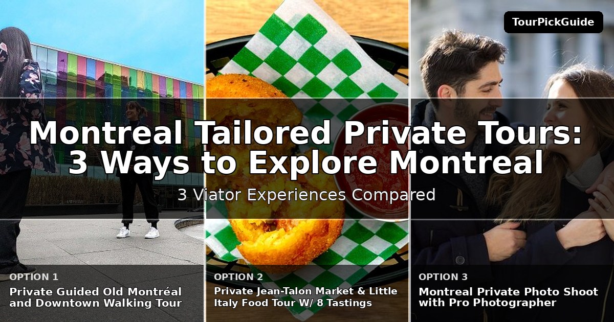 Montreal tailored private tours – three Viator experiences compared