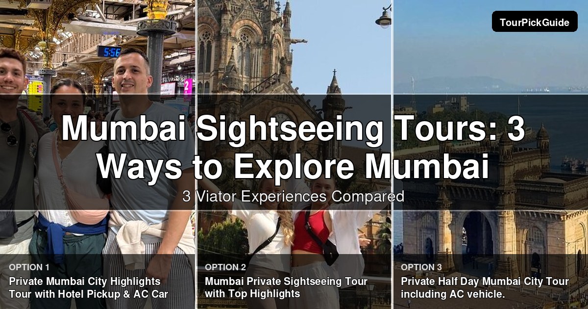 Mumbai sightseeing tours – three Viator experiences compared