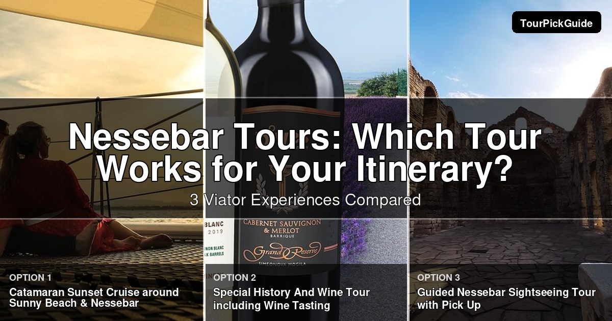 Nessebar tours – three Viator experiences compared