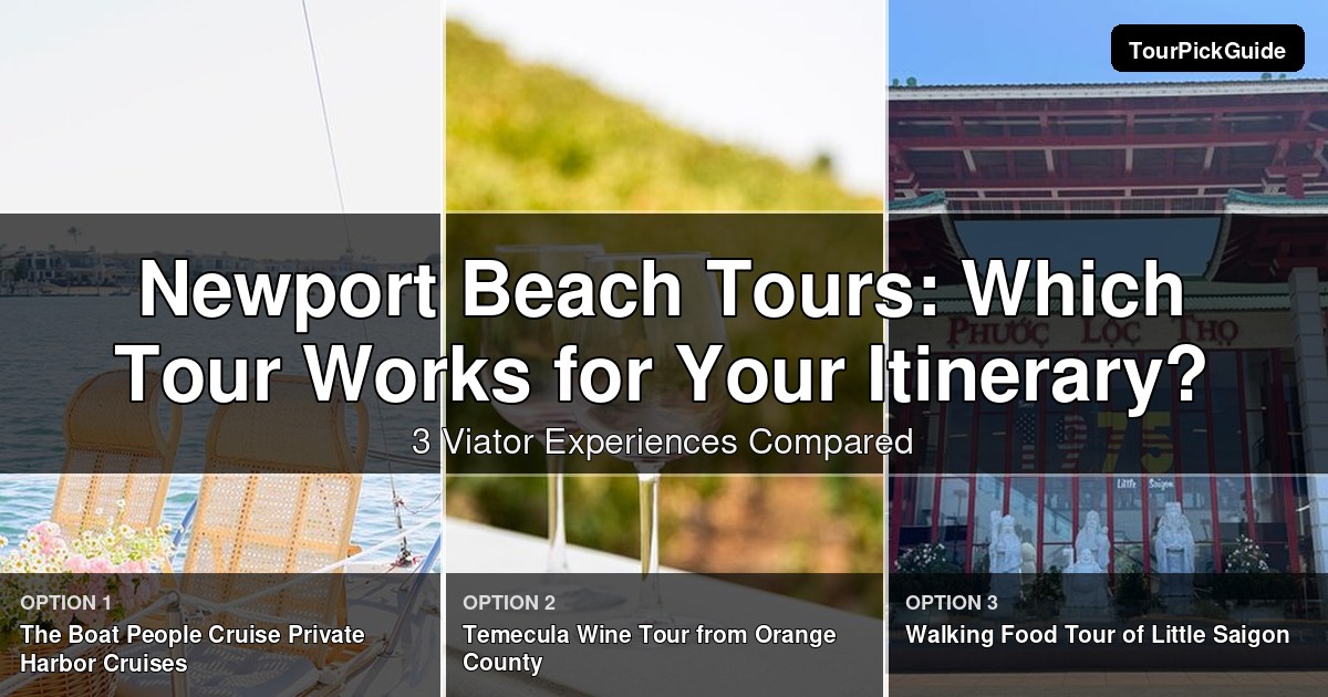 Newport Beach tours – three Viator experiences compared