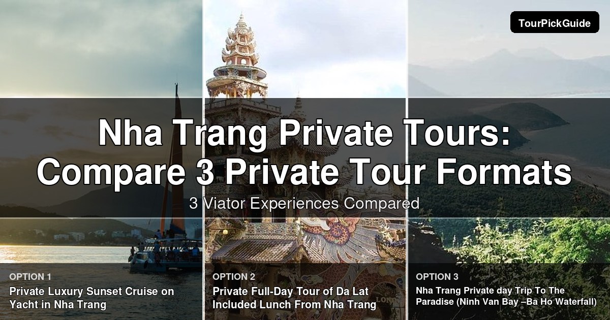 Nha Trang private tours – three Viator experiences compared
