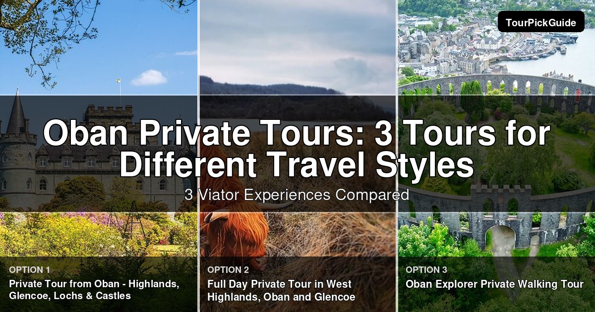 Oban private tours – three Viator experiences compared