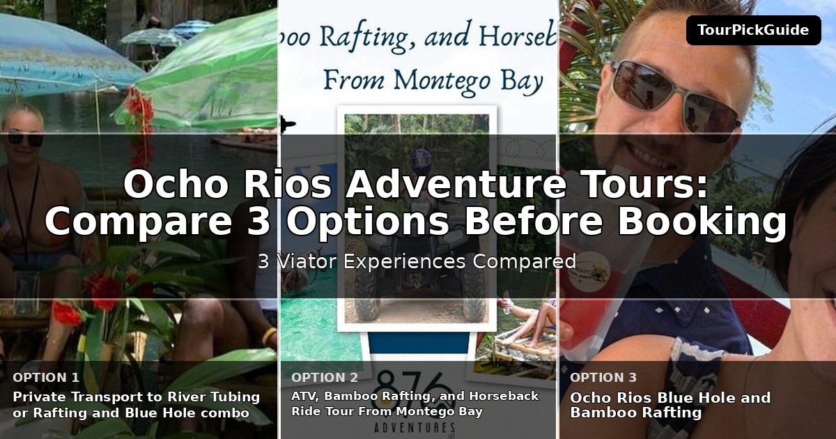 Ocho Rios adventure tours – three Viator experiences compared