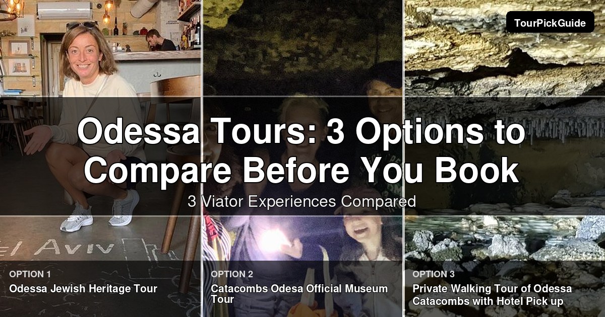 Odessa tours – three Viator experiences compared