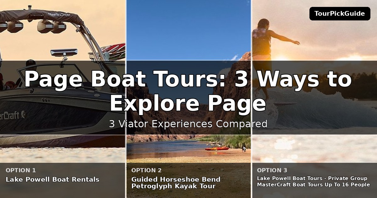 Page boat tours – three Viator experiences compared