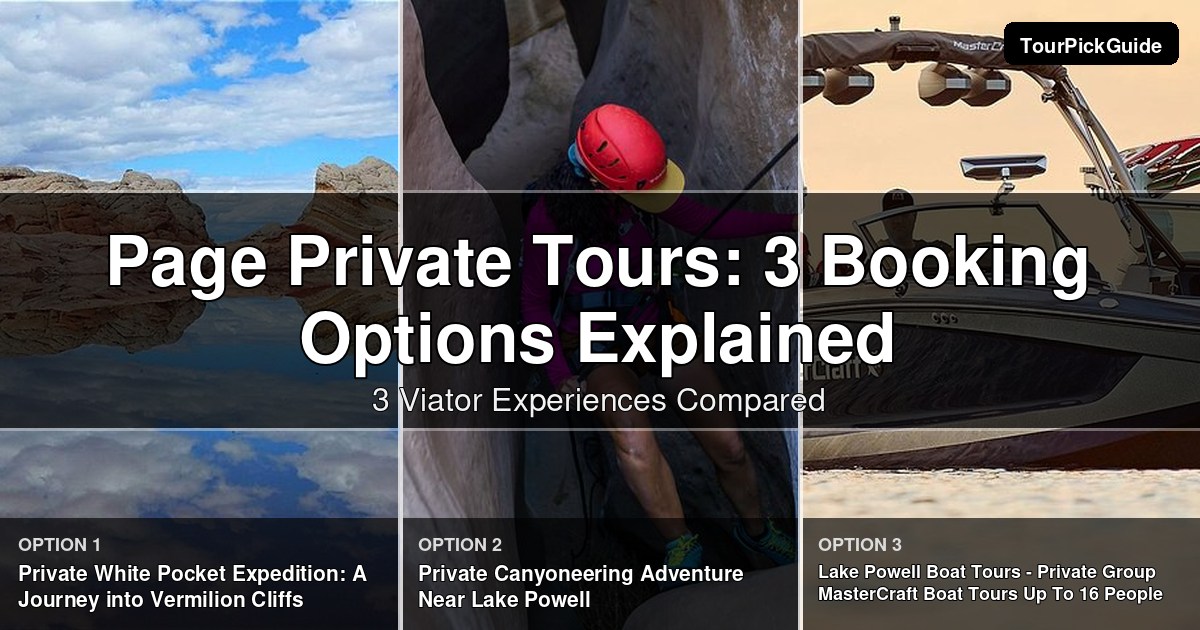 Page private tours – three Viator experiences compared
