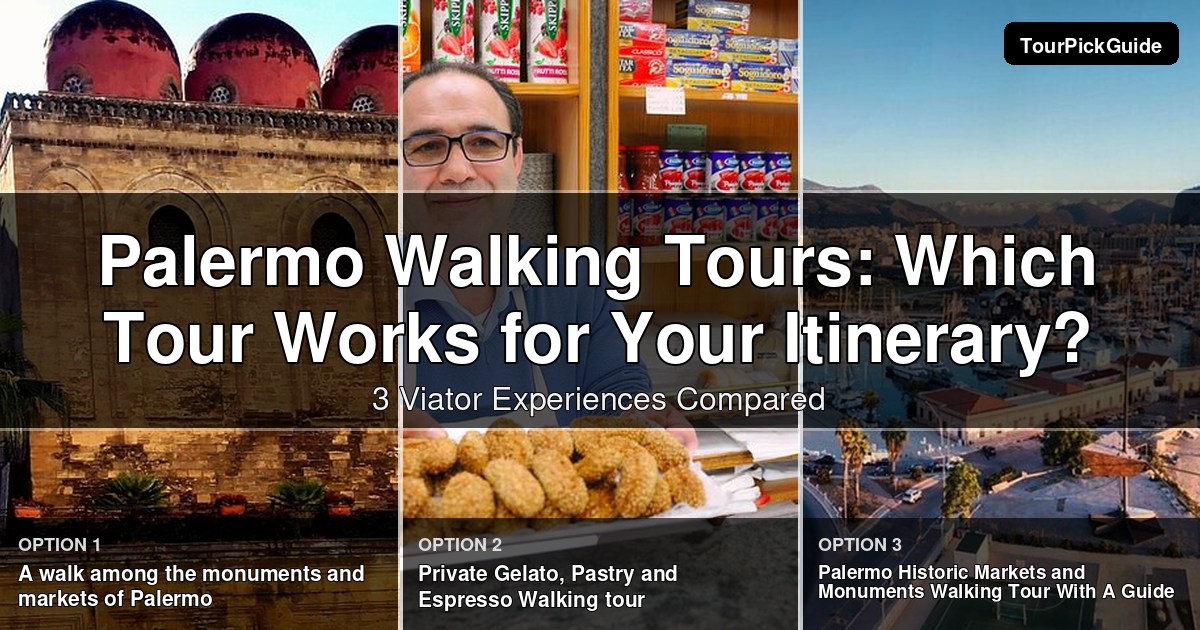 Palermo walking tours – three Viator experiences compared