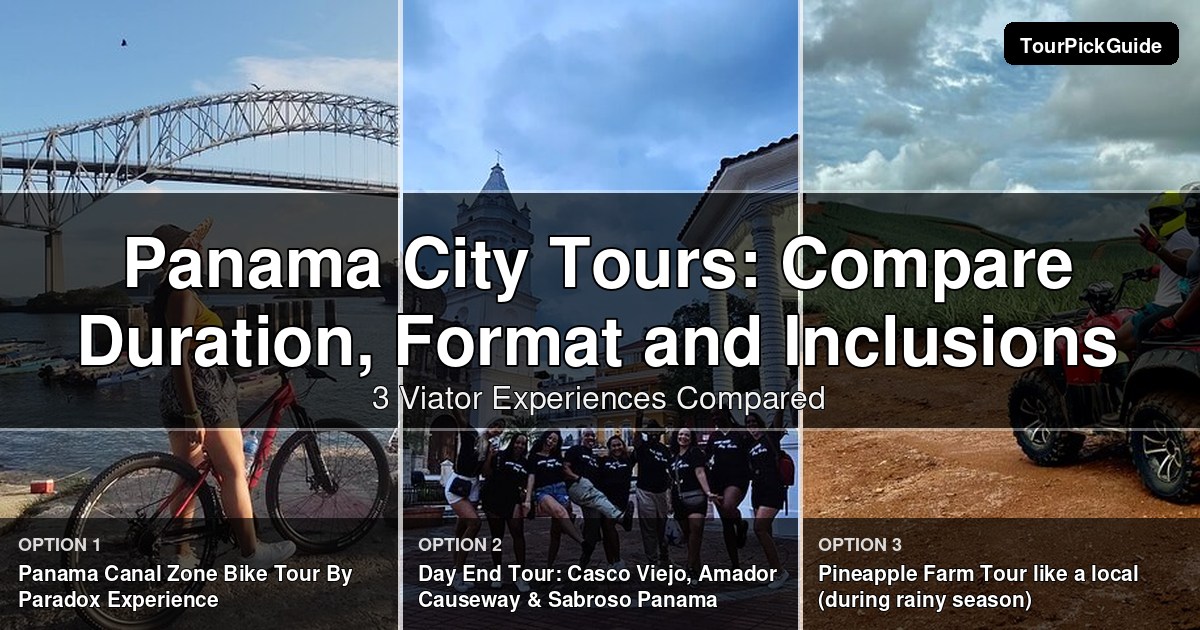 Panama City tours – three Viator experiences compared