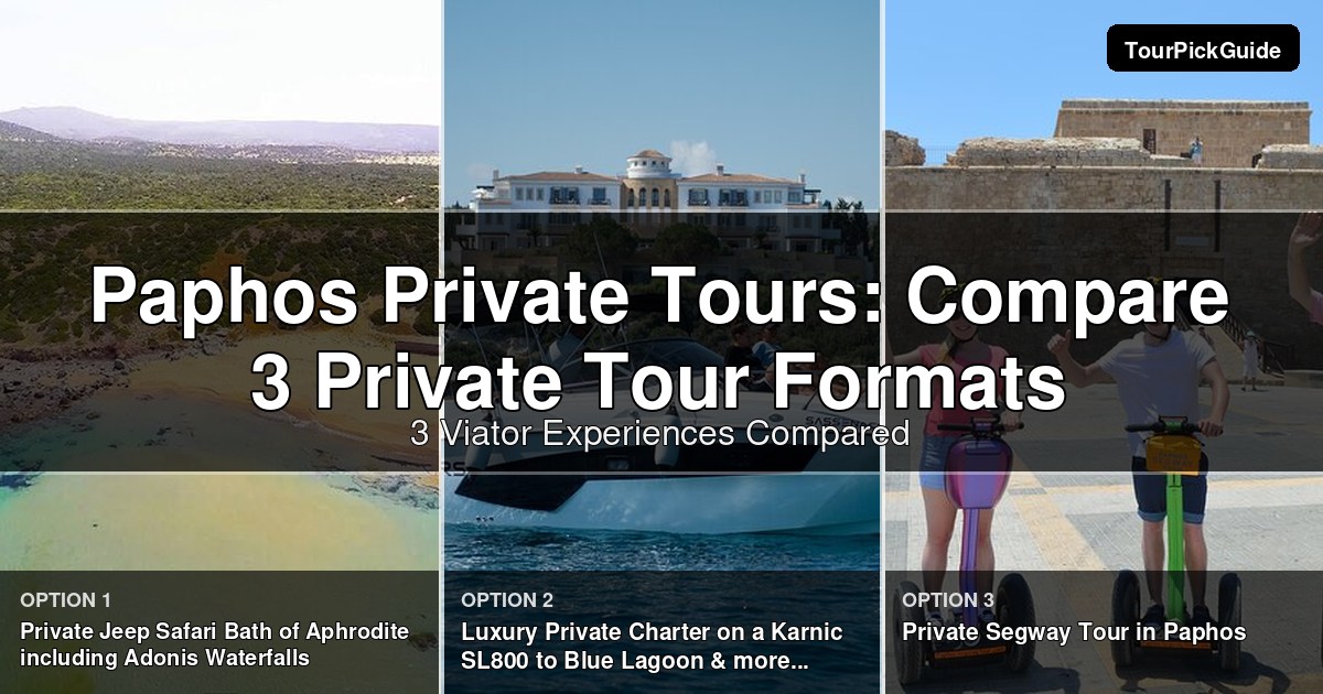 Paphos private tours – three Viator experiences compared