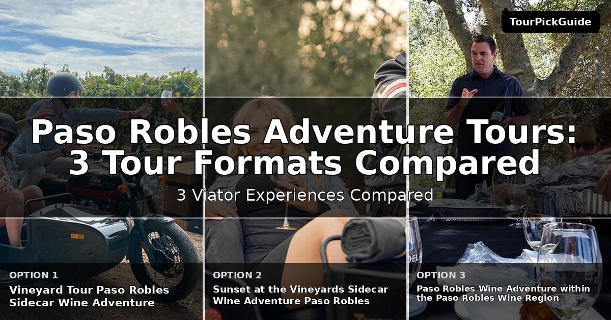 Paso Robles adventure tours – three Viator experiences compared