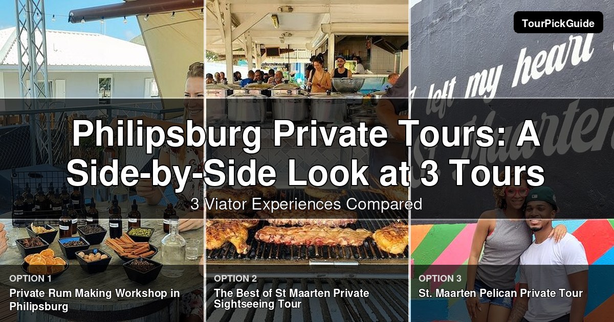 Philipsburg private tours – three Viator experiences compared