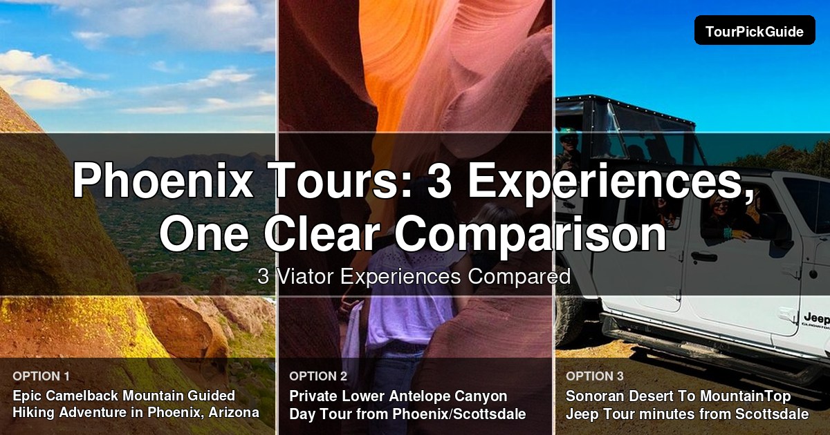 Phoenix tours – three Viator experiences compared