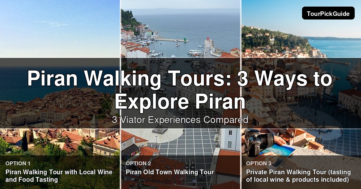 Piran walking tours – three Viator experiences compared