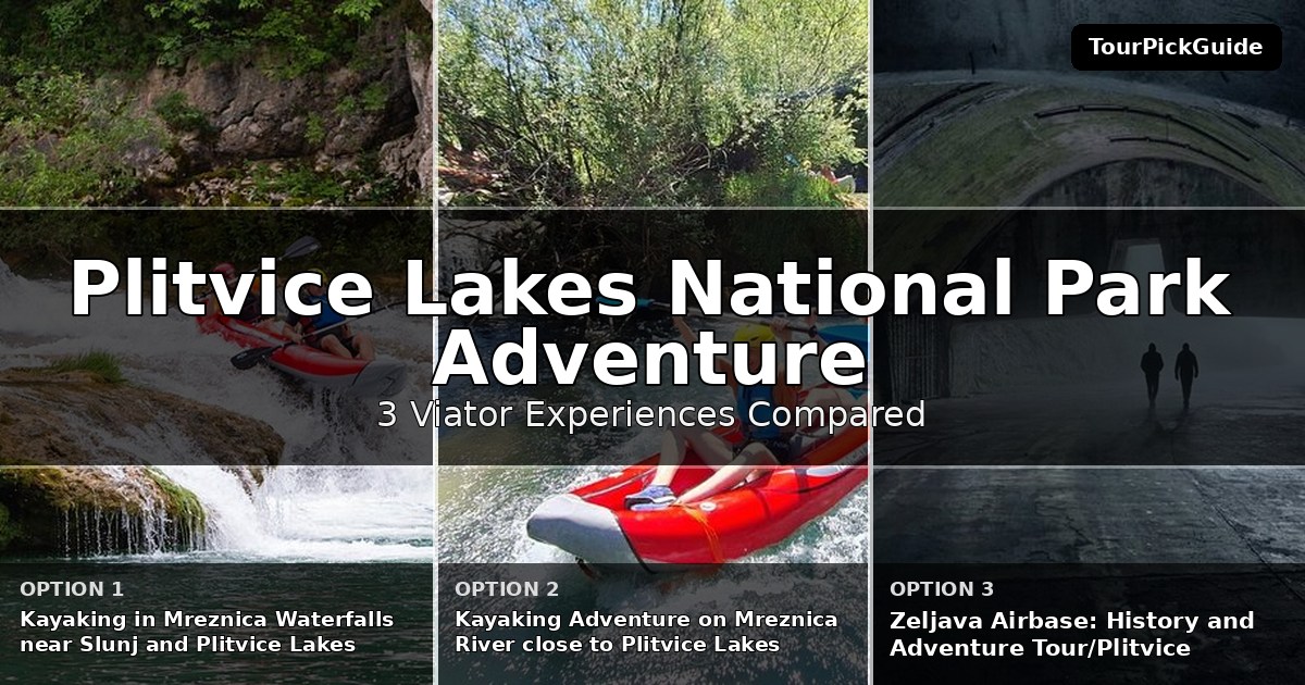 Plitvice Lakes National Park adventure tours – three Viator experiences compared