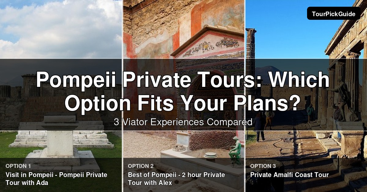 Pompeii private tours – three Viator experiences compared