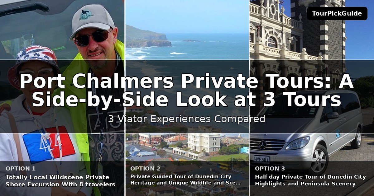 Port Chalmers private tours – three Viator experiences compared
