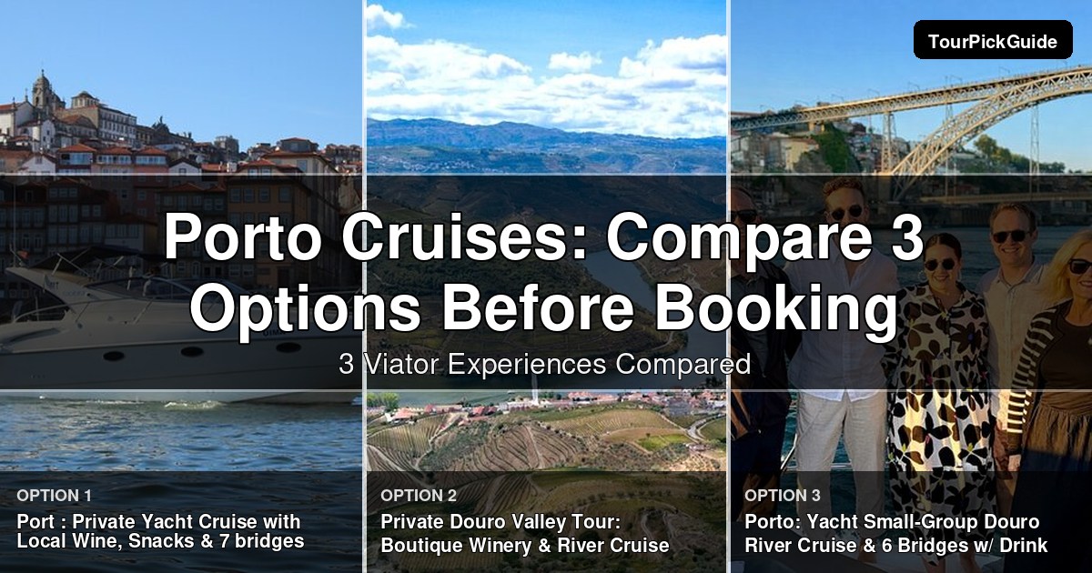 Porto cruises – three Viator experiences compared