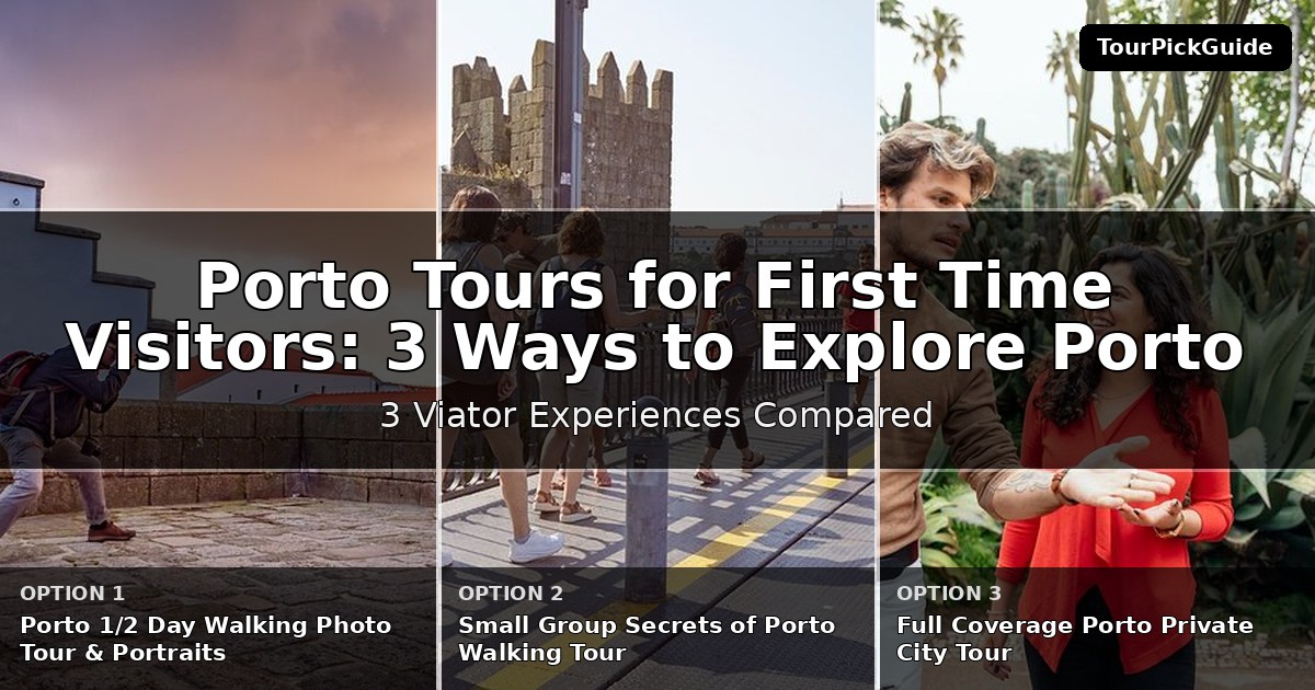 Porto tours for first time visitors – three Viator experiences compared
