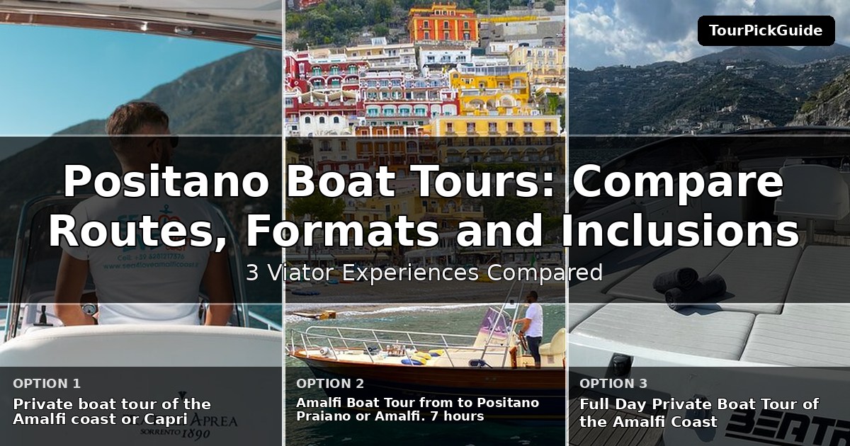 Positano boat tours – three Viator experiences compared