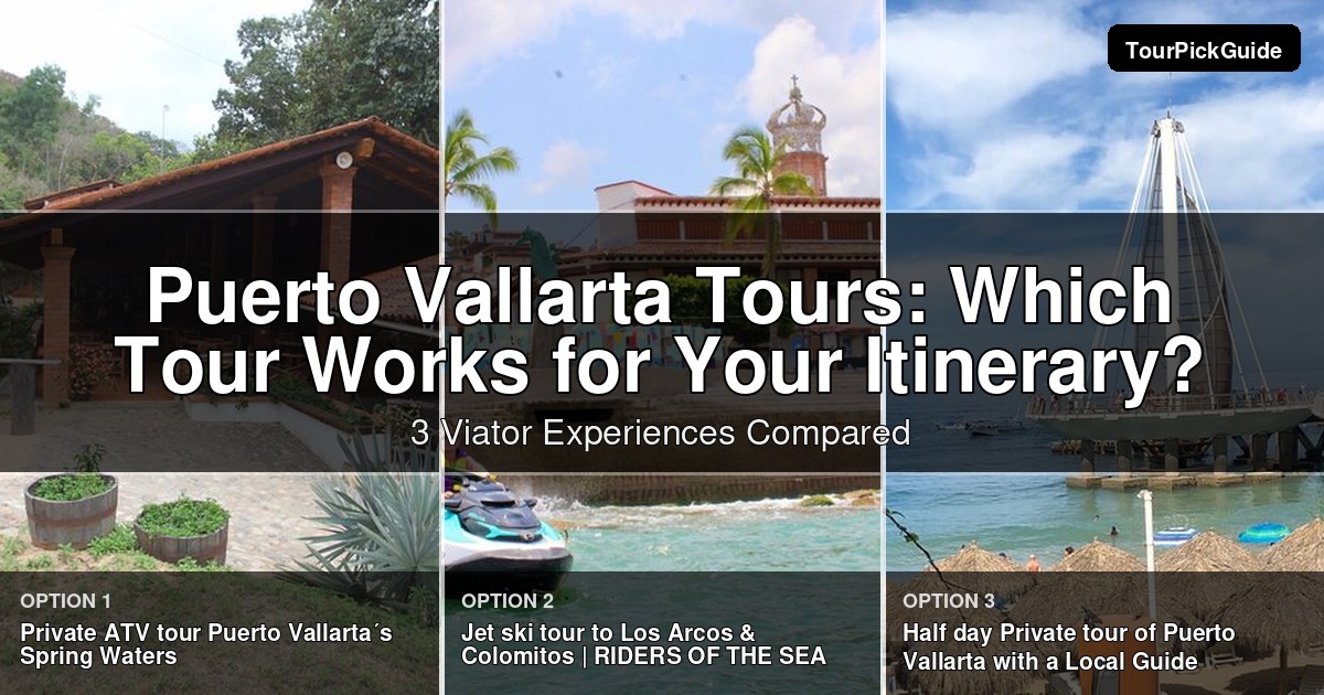 Puerto Vallarta tours – three Viator experiences compared