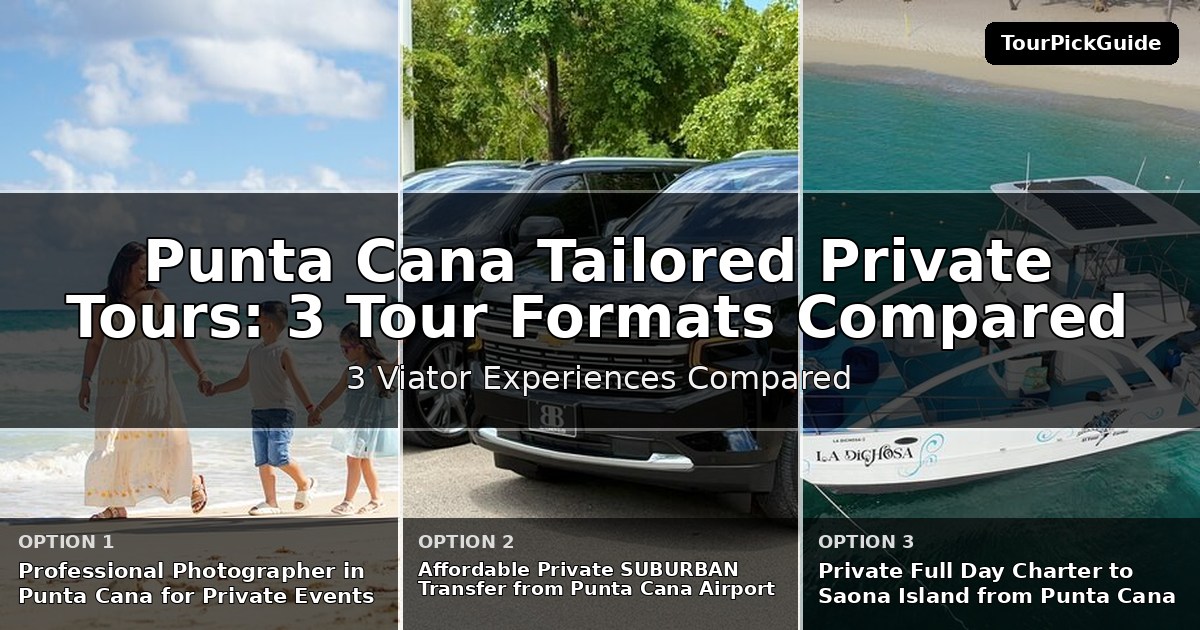 Punta Cana tailored private tours – three Viator experiences compared