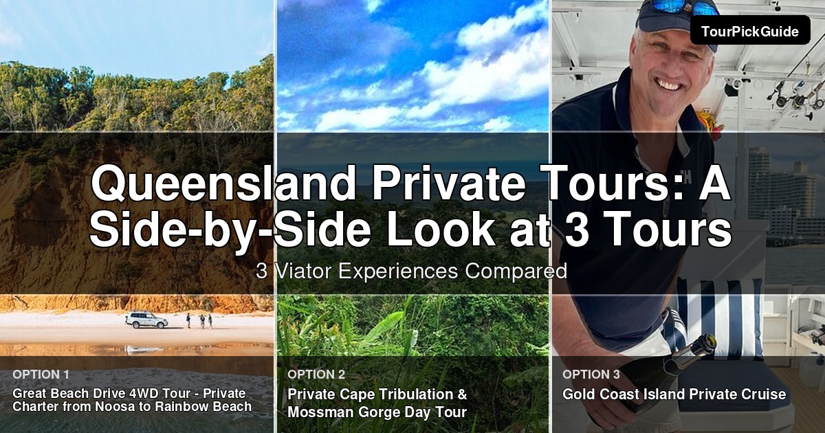 Queensland private tours – three Viator experiences compared
