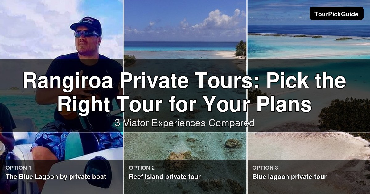 Rangiroa private tours – three Viator experiences compared
