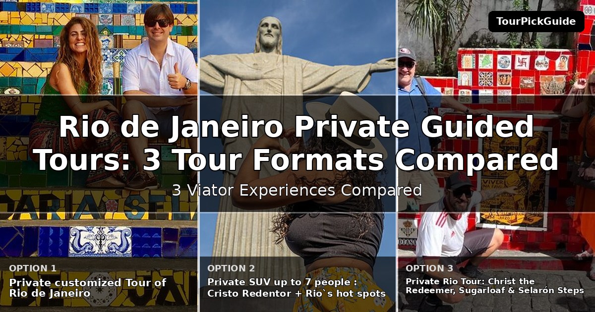 Rio de Janeiro private guided tours – three Viator experiences compared