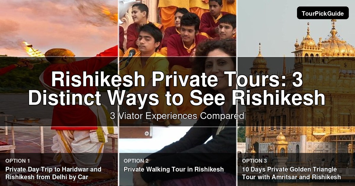 Rishikesh private tours – three Viator experiences compared