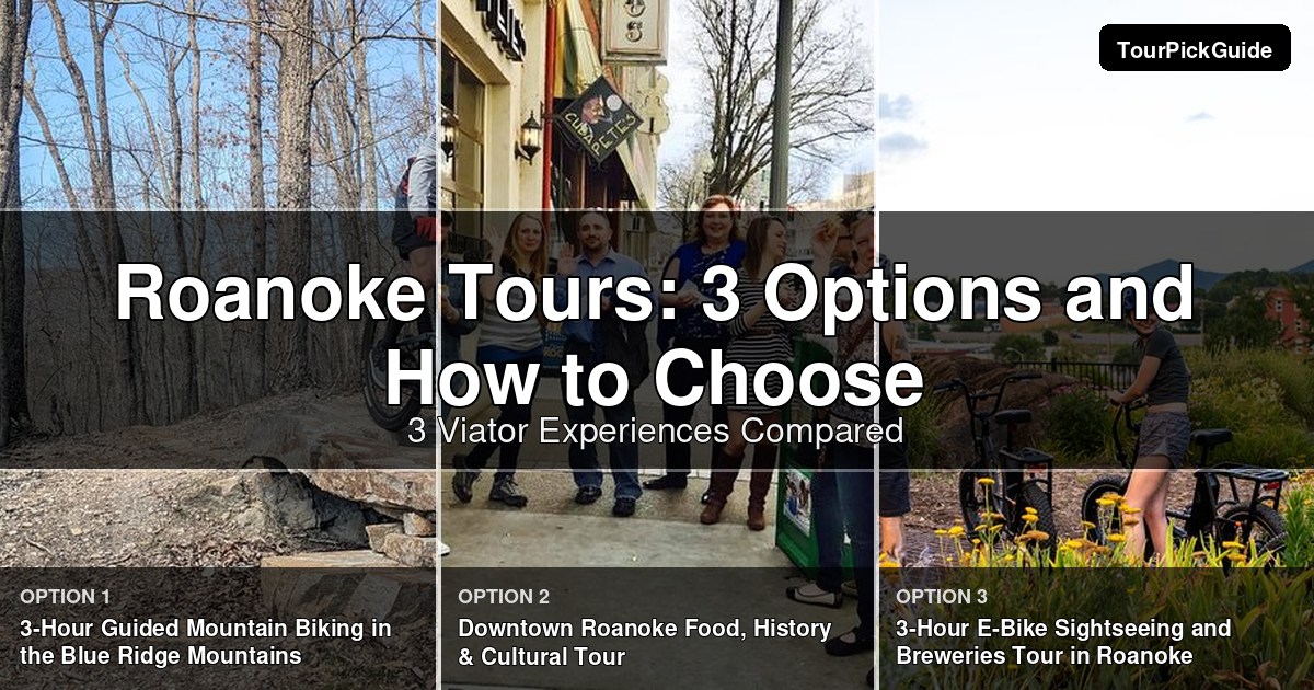 Roanoke tours – three Viator experiences compared