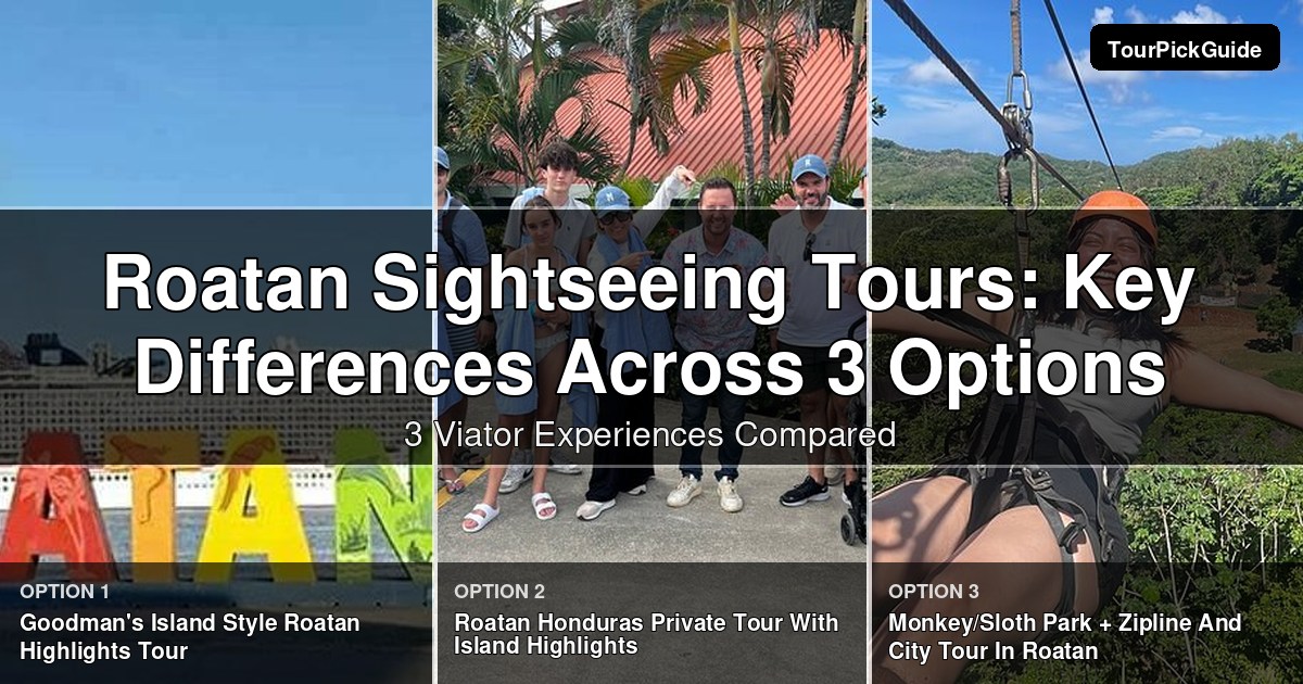 Roatan sightseeing tours – three Viator experiences compared