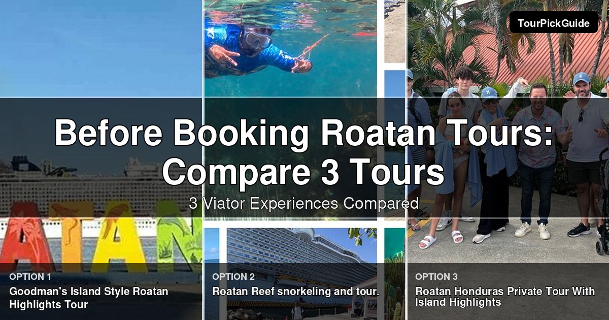 Roatan tours – three Viator experiences compared