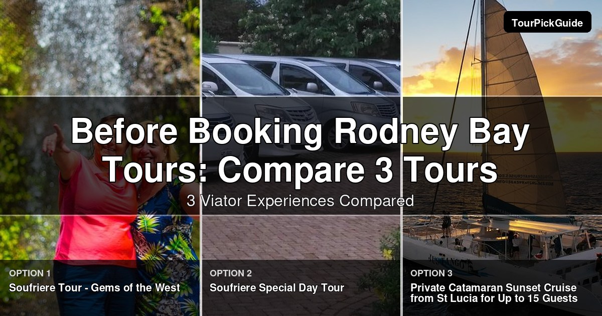 Rodney Bay tours – three Viator experiences compared