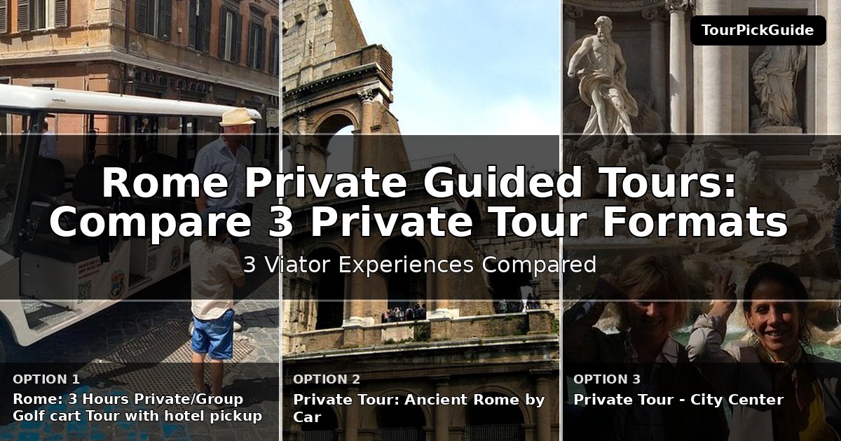Rome private guided tours – three Viator experiences compared