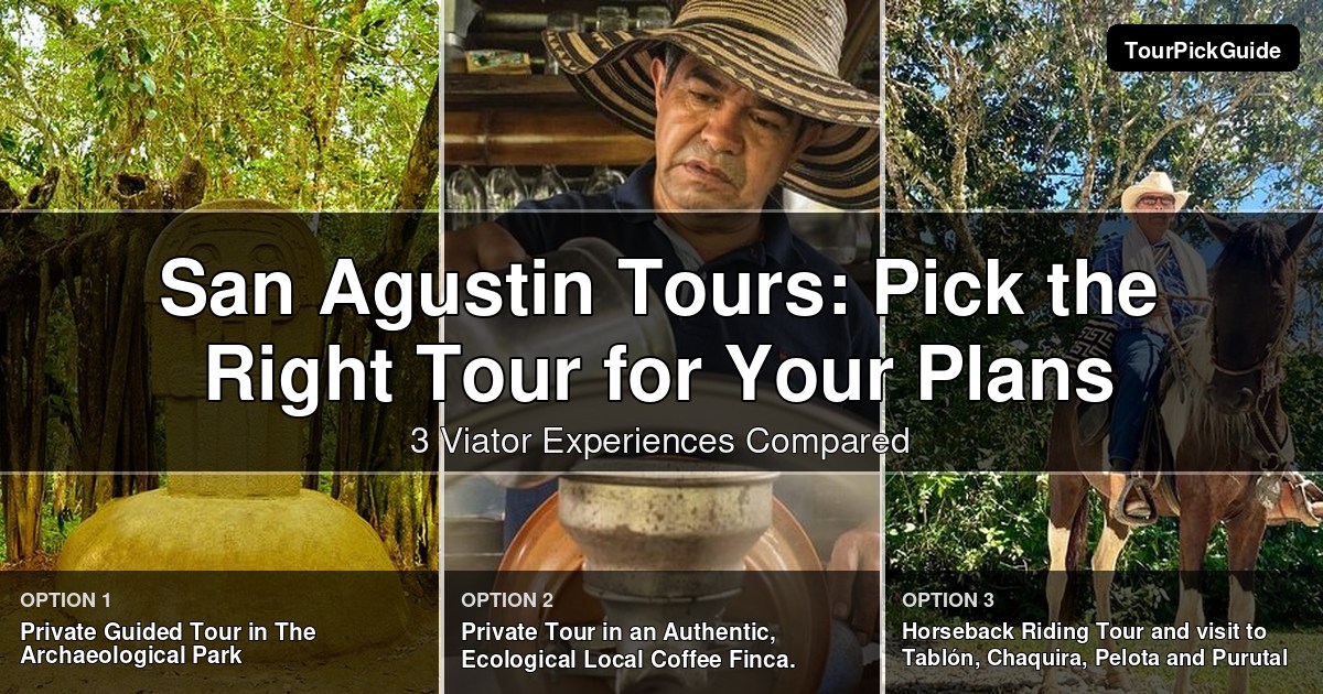 San Agustin tours – three Viator experiences compared