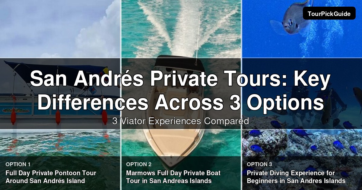 San Andrés private tours – three Viator experiences compared