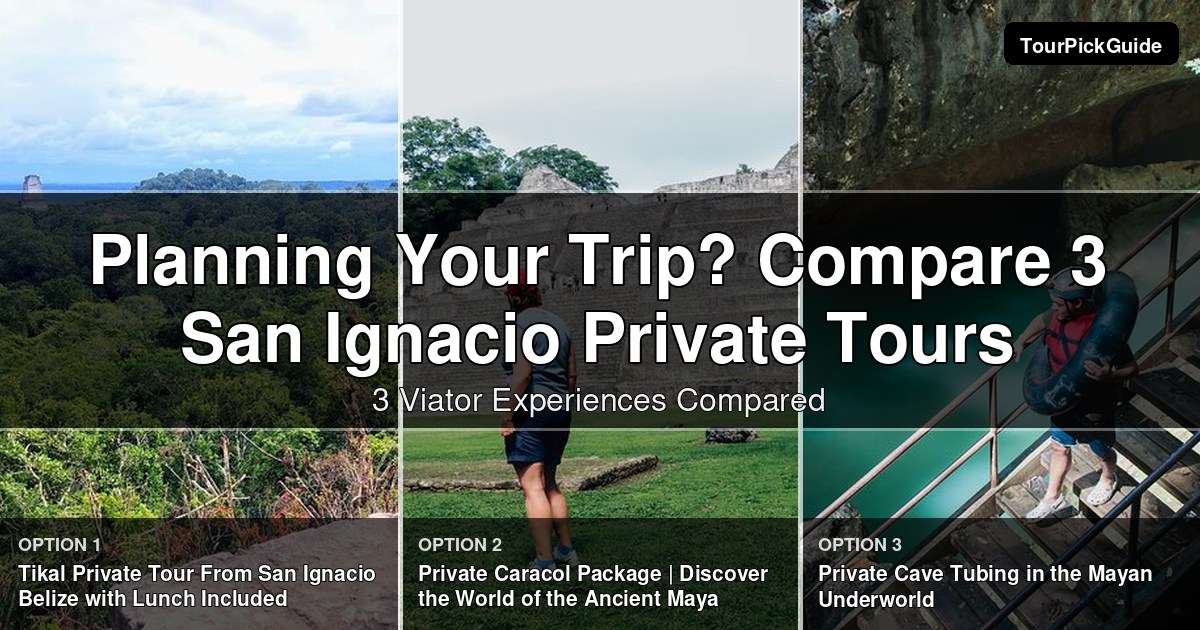 San Ignacio private tours – three Viator experiences compared