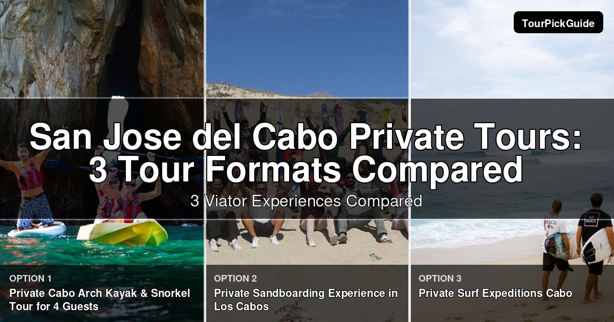 San Jose del Cabo private tours – three Viator experiences compared