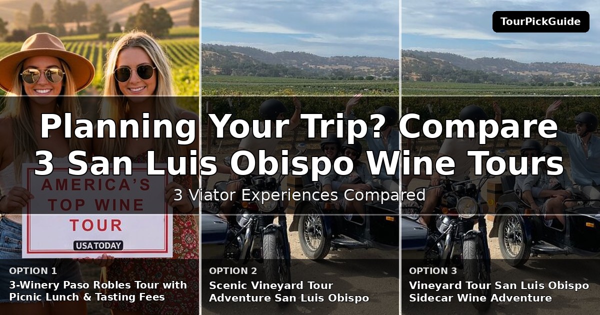 San Luis Obispo wine tours – three Viator experiences compared