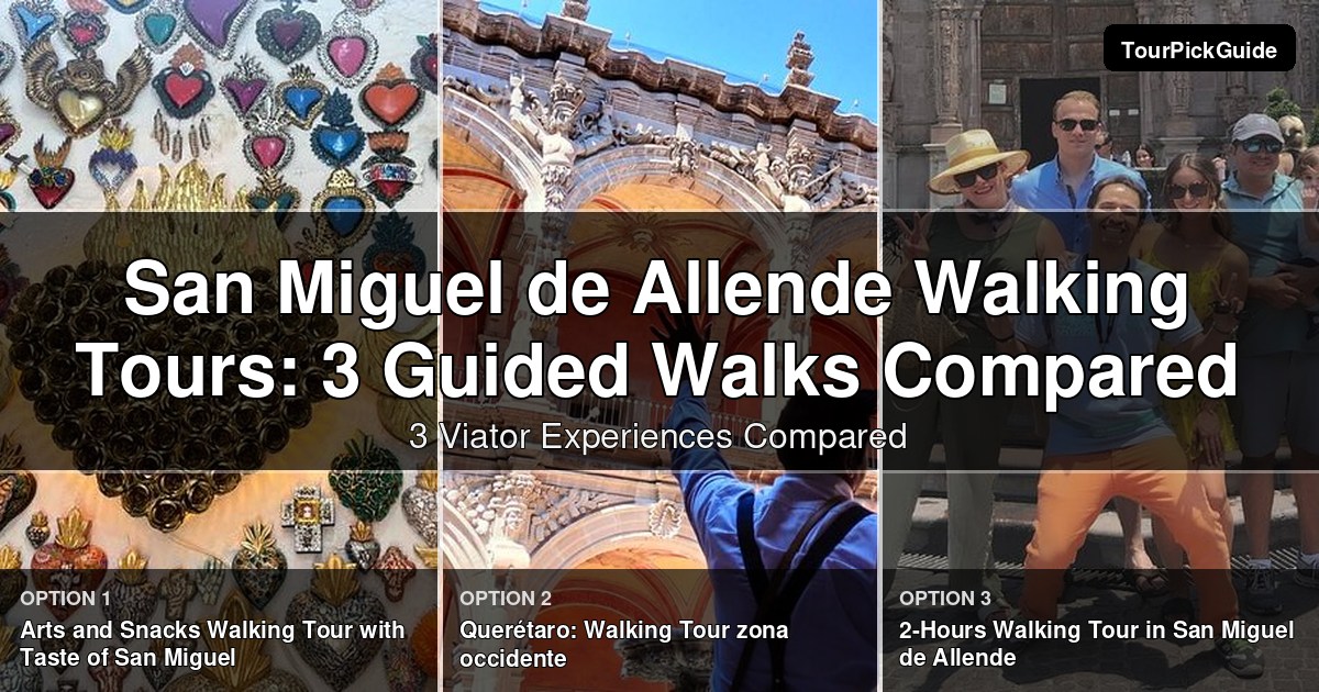 San Miguel de Allende walking tours – three Viator experiences compared