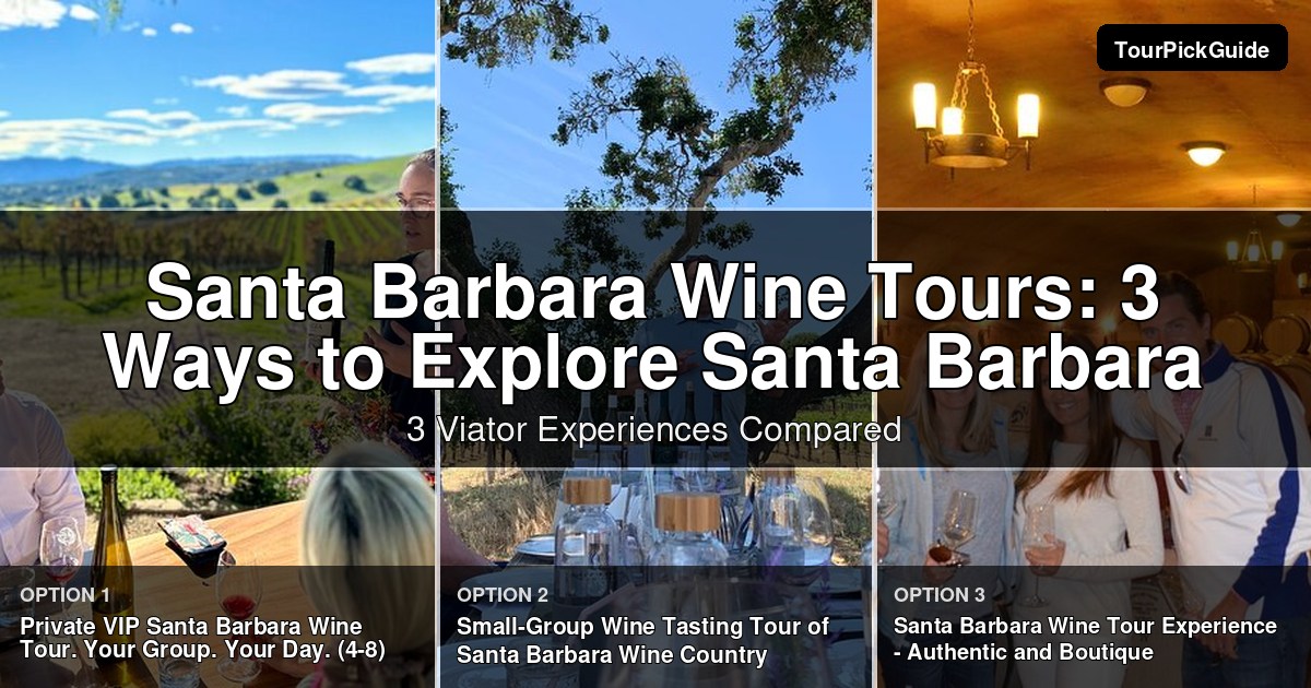 Santa Barbara wine tours – three Viator experiences compared