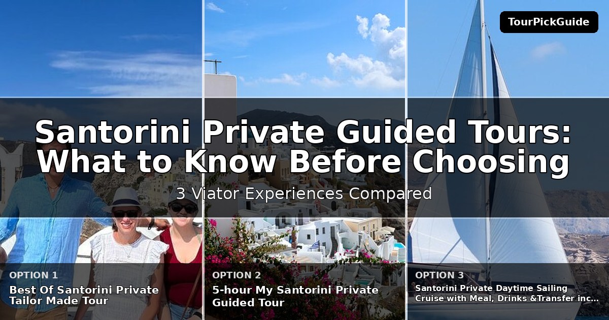 Santorini private guided tours – three Viator experiences compared