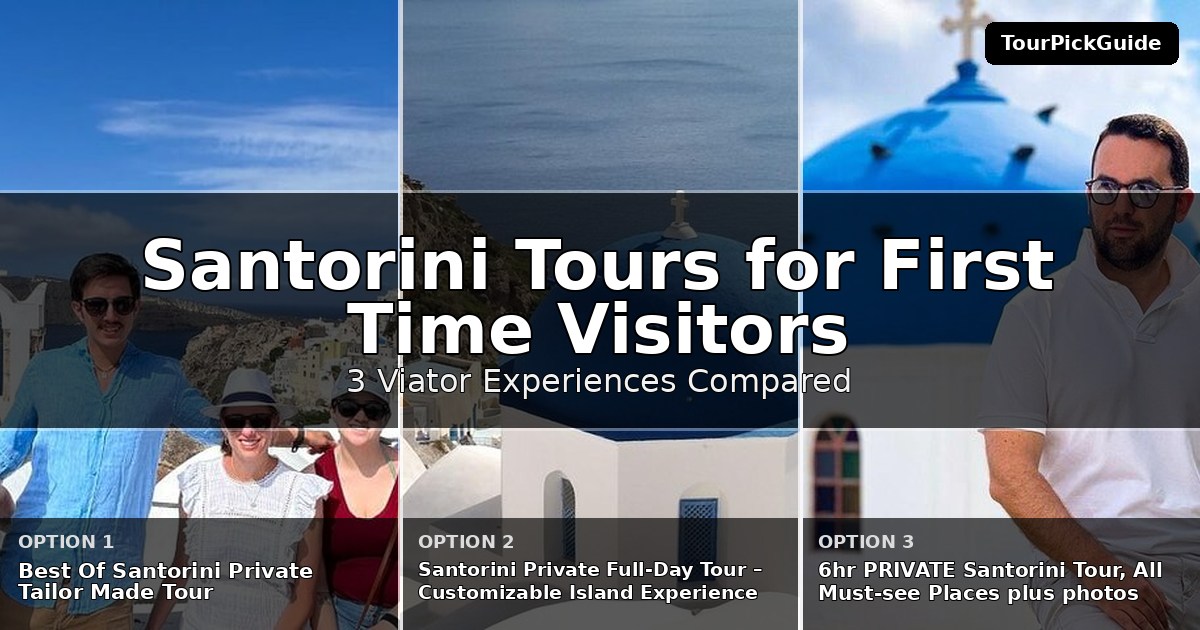 Santorini tours for first time visitors – three Viator experiences compared