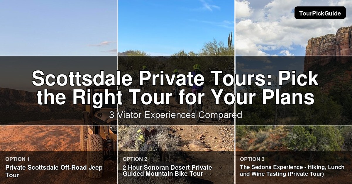 Scottsdale private tours – three Viator experiences compared