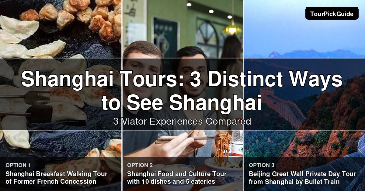 Shanghai tours – three Viator experiences compared