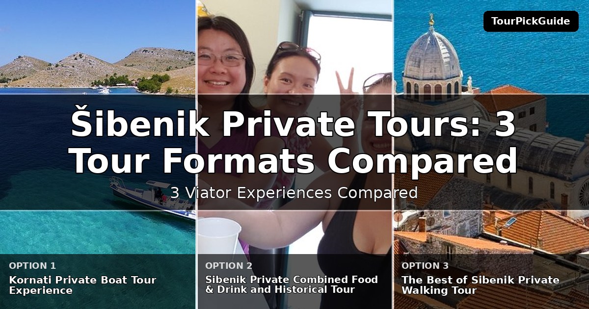 Šibenik private tours – three Viator experiences compared
